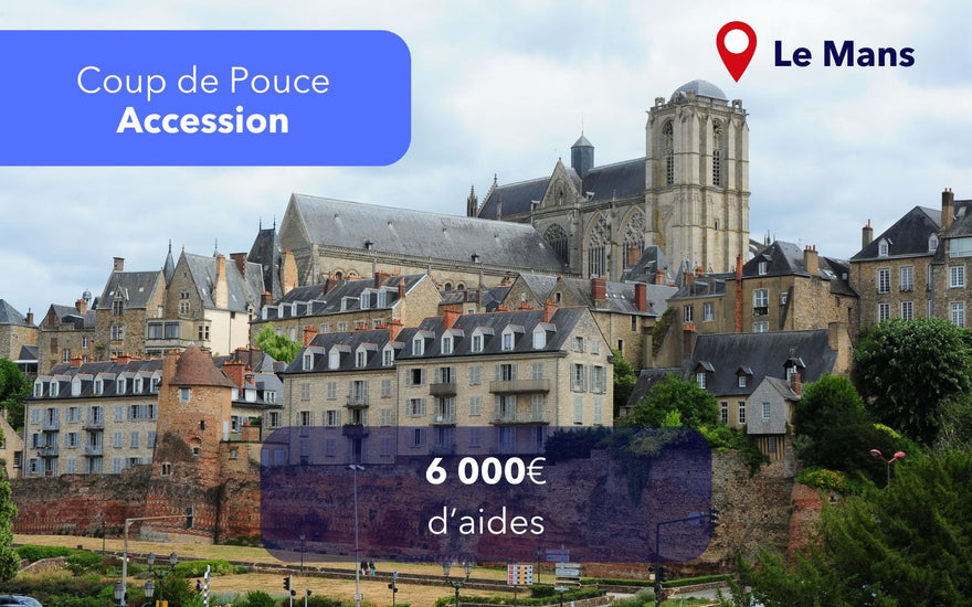Le Mans Métropole lance le dispositif "Coup de Pouce Accession" : 6 000€ d'aides exceptionnelles